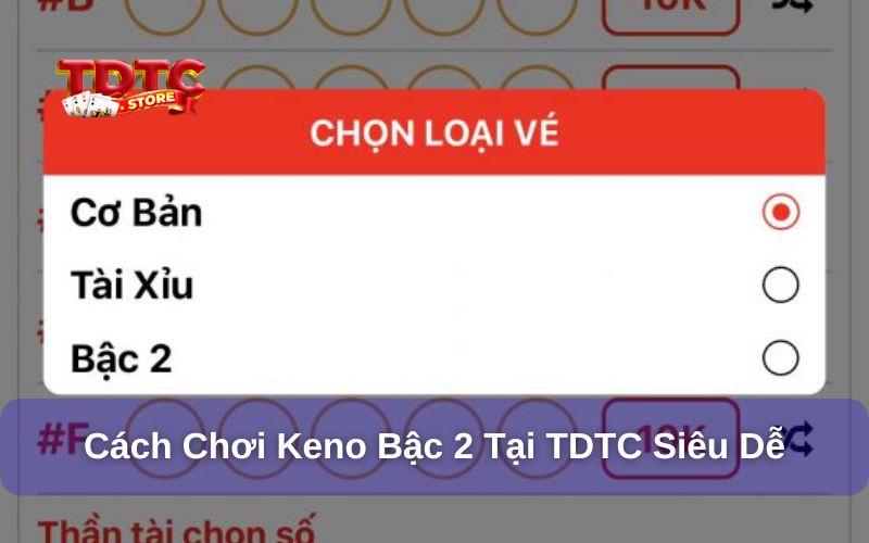 Cách chơi Keno bậc 2 tại TDTC - Hướng dẫn cho người mới 2 Cách chơi Keno bậc 2 đơn giản
