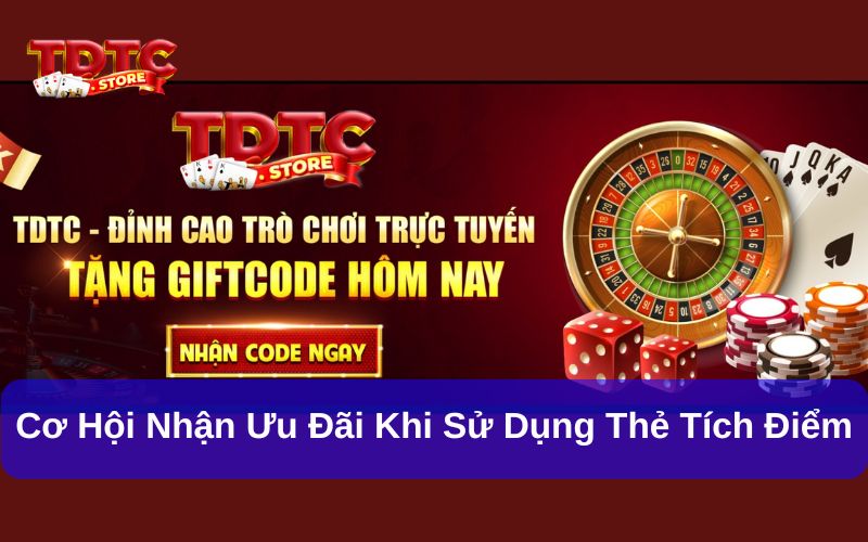 Lợi ích của Thẻ tích điểm thiên đường trò chơi 2 Cơ hội nhận ưu đãi khi sử dụng thẻ tích điểm