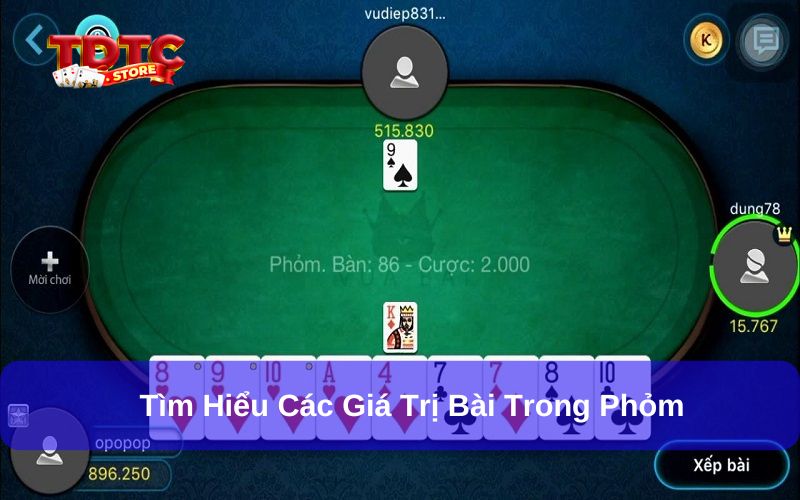 Tìm hiểu về giá trị các lá bài trong phỏm rất quan trọng