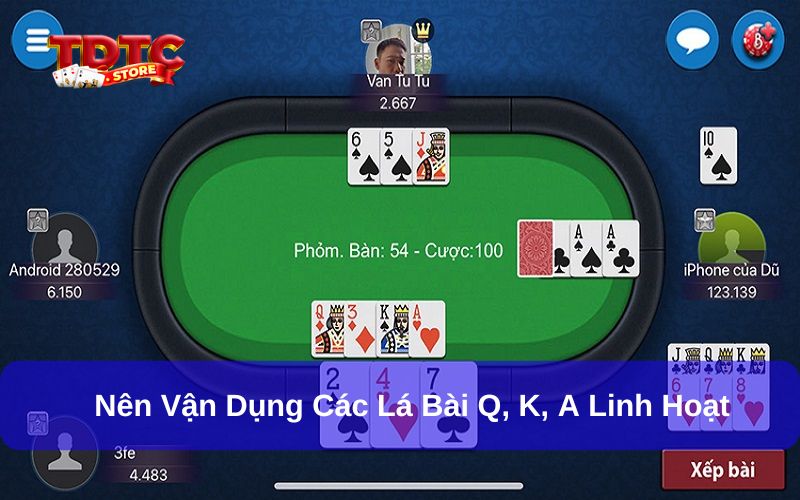 Vận dụng các lá bài Q, K, A trong phỏm một cách linh hoạt