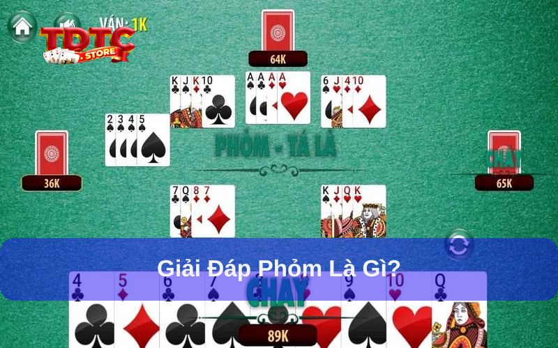Phỏm là gì? Luật chơi và bí kíp thắng chia sẻ cho newbie 1 Giải đáp rõ Phỏm là gì?