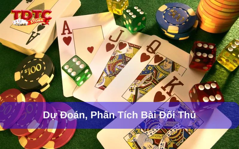 Cách đọc bài đối thủ trong phỏm - 3 kinh nghiệm quan trọng 3 Phân tích dự đoán bài của đối thủ