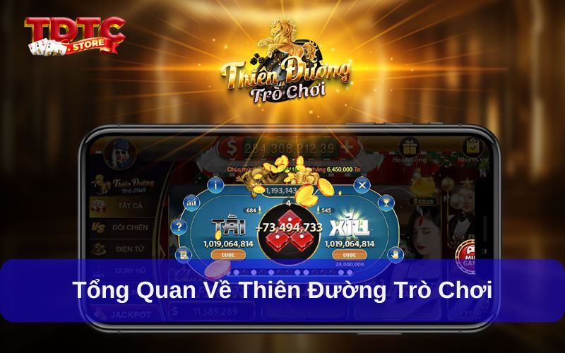 Ưu đãi cuối tuần Thiên Đường Trò Chơi thưởng đến 999K 1 Thông tin tổng quan về sân chơi Thiên Đường Trò Chơi