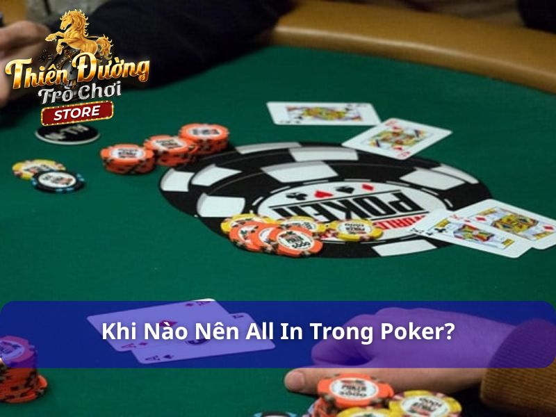 All In Poker Là Gì? Tầm Quan Trọng Và Chiến Thuật Chơi Hiệu Quả 2 All in poker là gì và khi nào nên dùng