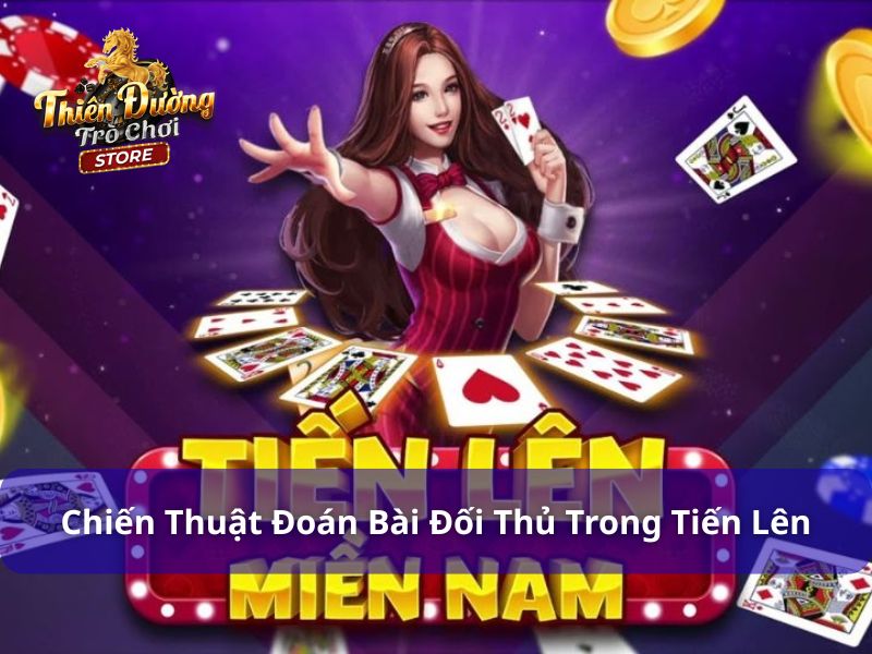 Cách đoán bài đối thủ trong tiến lên