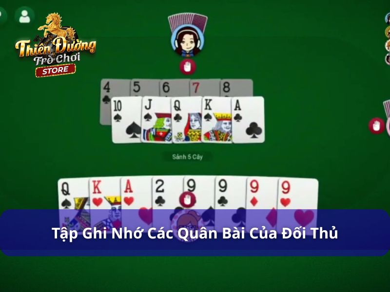 Ghi nhớ những quân bài mà đối thủ đã đánh xuống