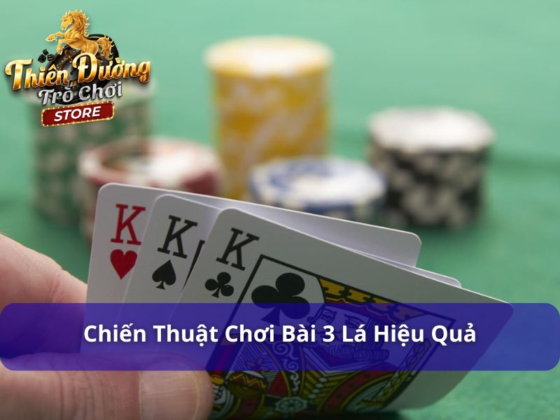 Cách Chơi Bài 3 Lá - Luật Và Mẹo Chơi Hiệu Quả Tại Tdtc 3 Những chiến thuật nên áp dụng khi chơi