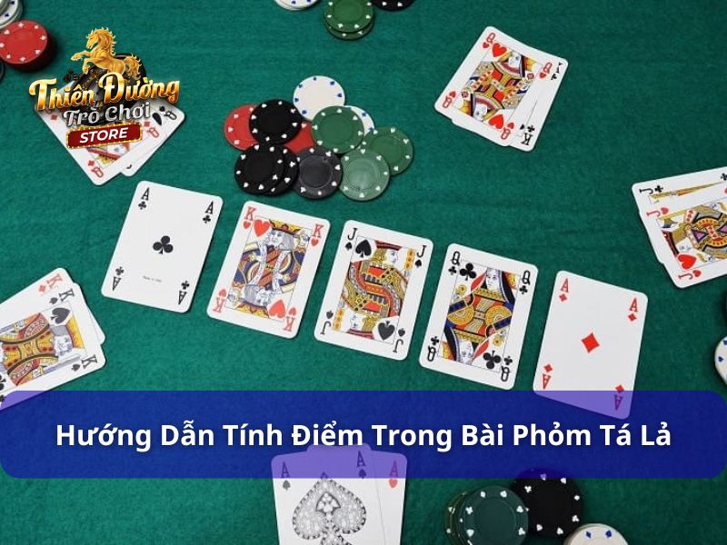 Cách Chơi Phỏm Tá Lả Cho Người Mới - Hiểu Luật & Thắng Nhanh 4 Hướng dẫn người chơi tính điểm trong phỏm tá lả