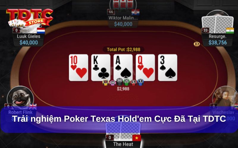 Poker Texas Hold'em – Game bài trí tuệ, đối kháng đầy kịch tính 3 Trải nghiệm Poker Texas Hold'em cực đã tại TDTC