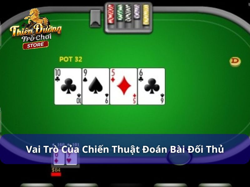 Vai trò của chiến thuật đoán bài đối thủ trong tiến lên